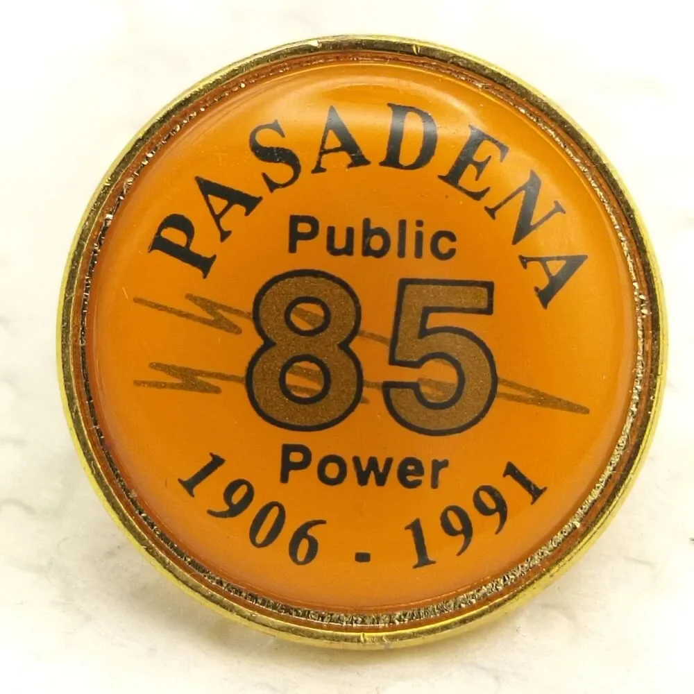 Pasadena Public Power 85th Anniversary Pinback Button 1991 Barlow Pin Brooch
